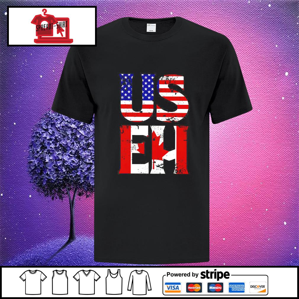 American Canadian US EH shirt, hoodie, sweater, long sleeve and tank top