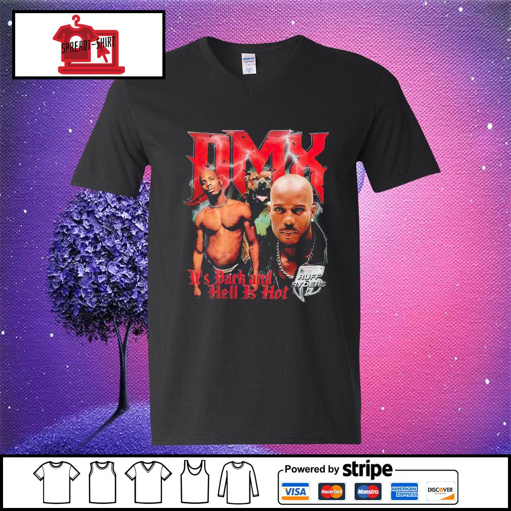 Dmx It S Dark And Hell Is Hot Ruff Ryders Shirt Hoodie Sweater Long Sleeve And Tank Top
