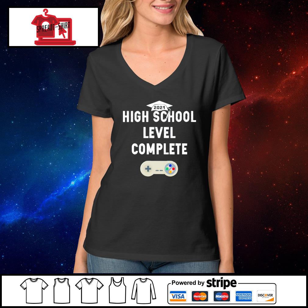 21 High School Level Complete Shirt Hoodie Sweater Long Sleeve And Tank Top