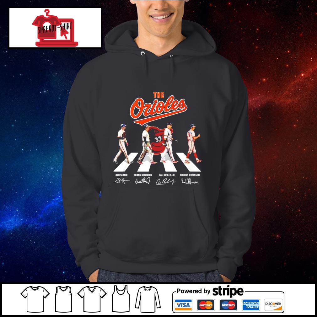 The Orioles Frank Robinson Brooks Robinson Cal Ripken Jr And Jim Palmer  Signatures shirt, hoodie, sweater, long sleeve and tank top