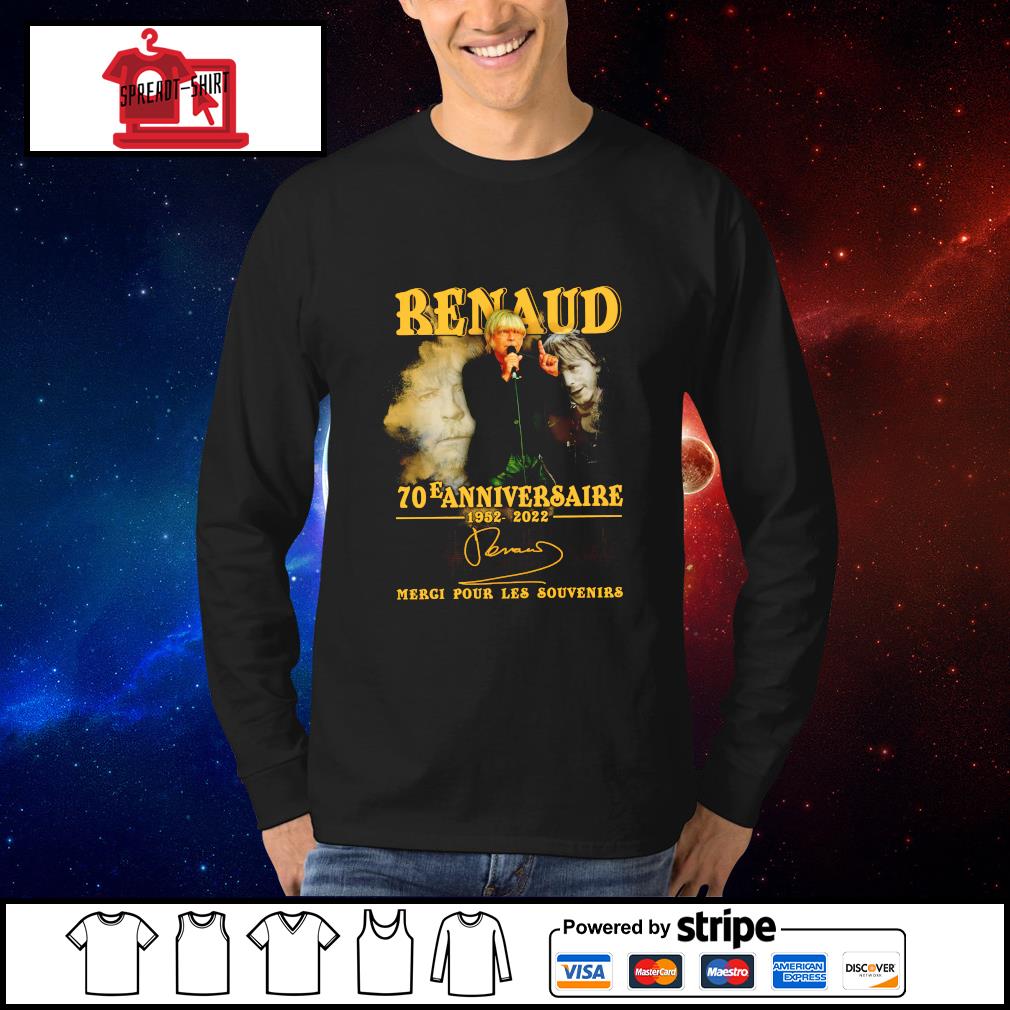 Renaud 70e Anniversaire 1952 22 Merci Pour Les Souvenirs Signature Shirt Hoodie Sweater Long Sleeve And Tank Top