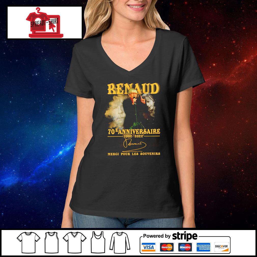 Renaud 70e Anniversaire 1952 22 Merci Pour Les Souvenirs Signature Shirt Hoodie Sweater Long Sleeve And Tank Top