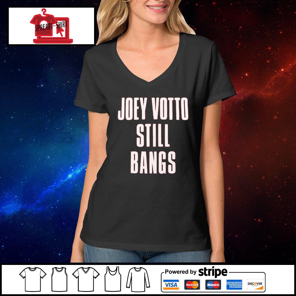 Joey Votto 350th Career Hr He Still Bangs Shirt, hoodie, sweater, long  sleeve and tank top