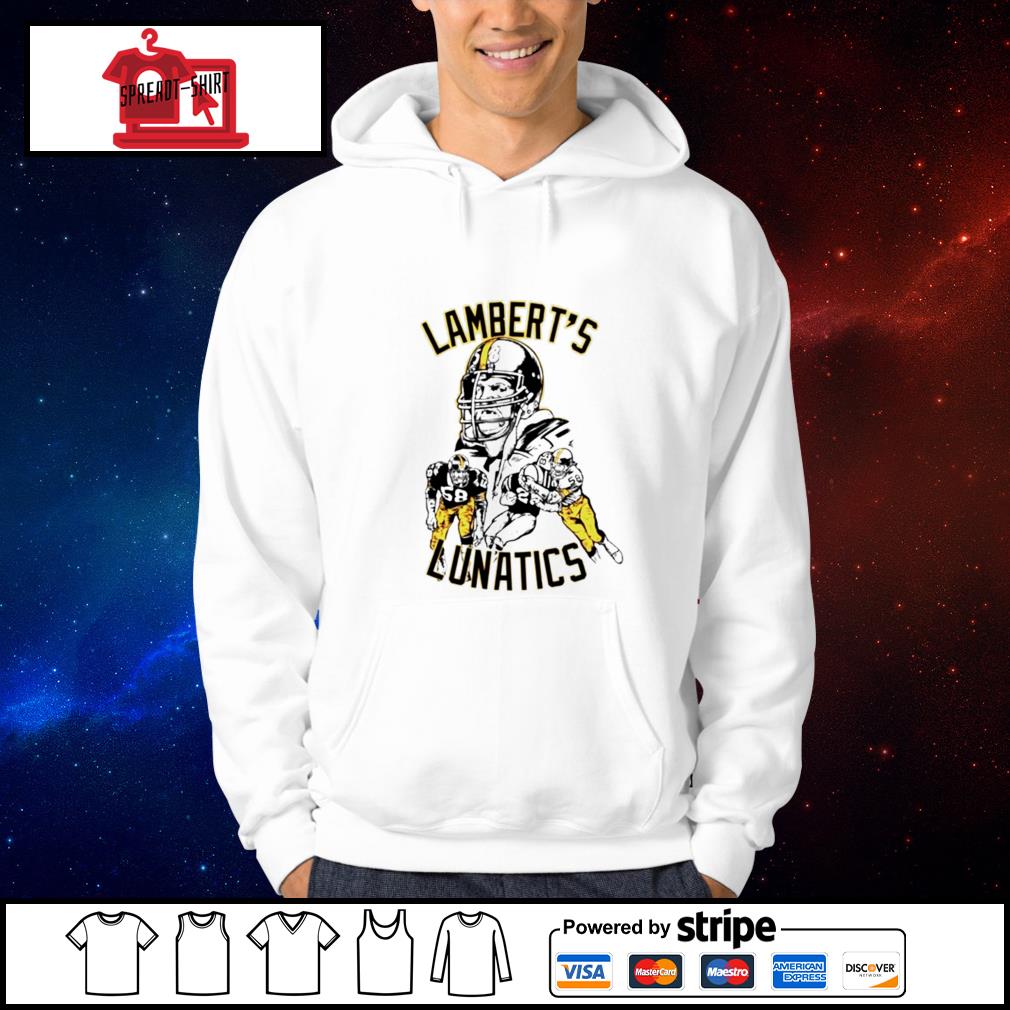 Jack Lambert lambert's lunatics shirt, hoodie, sweater and v-neck t-shirt