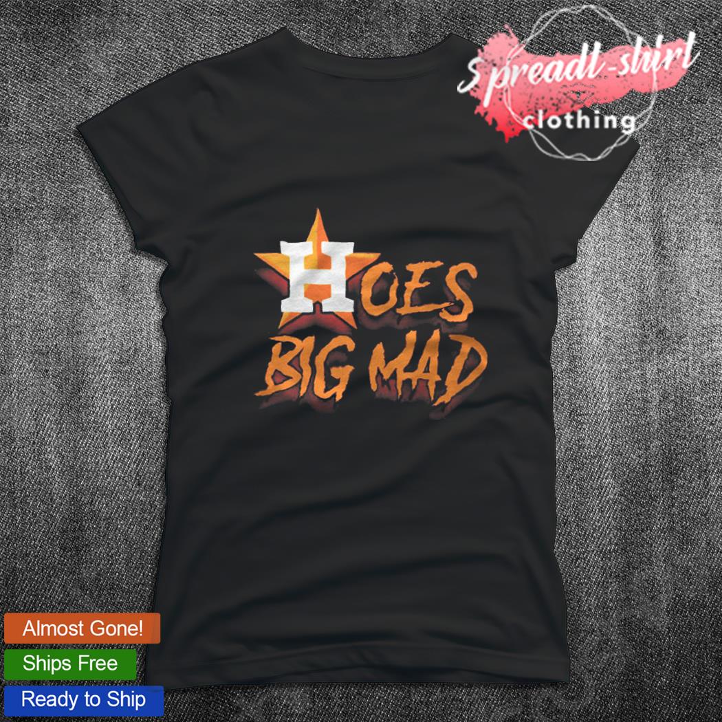 Houston Astros Hoes Mad T Shirt