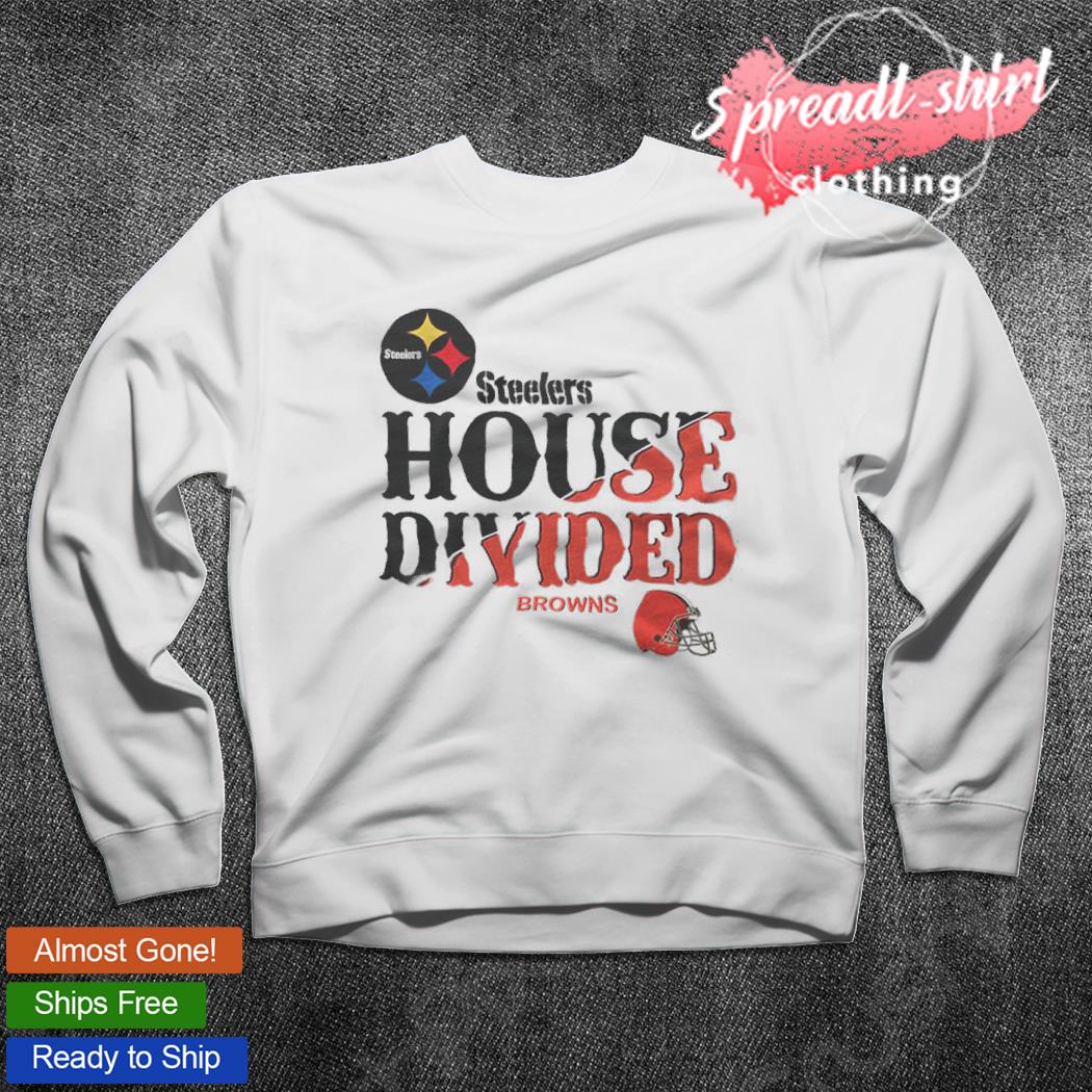 Steelers house divided Browns shirt, hoodie, sweater and v-neck t