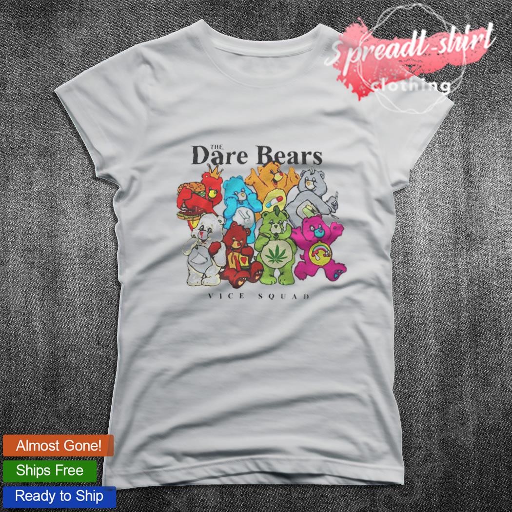 Official The Dare Bears Vice Squad shirt, hoodie, sweater, long sleeve and  tank top