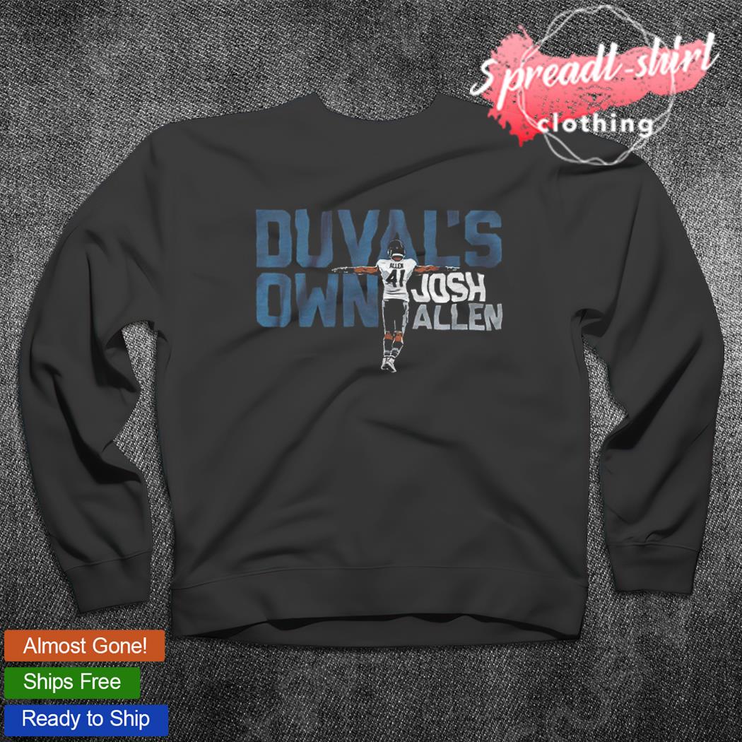 Duvals Own Josh Allen Shirt, hoodie, sweater, long sleeve and tank top