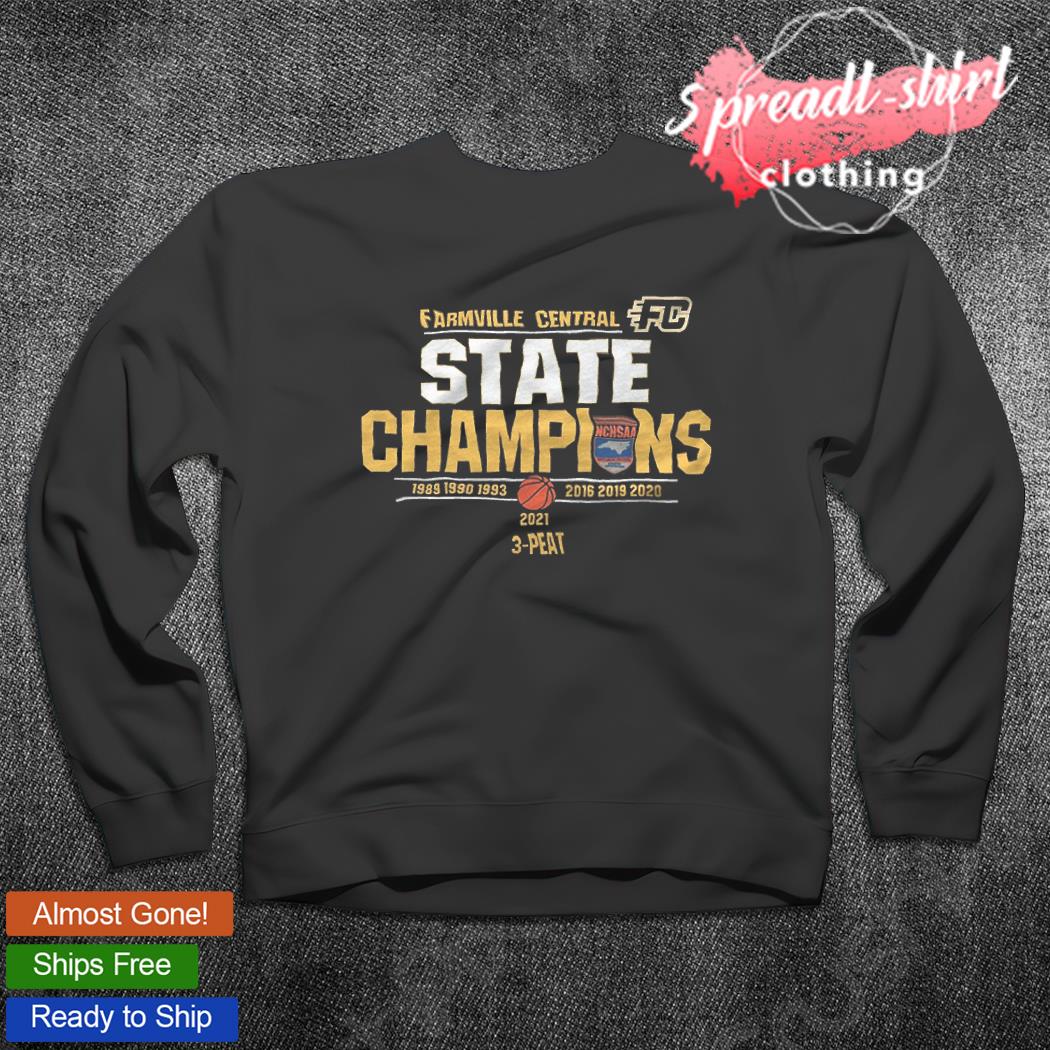 Farmville Central State Champions 2021 3-peat shirt, hoodie, sweater, long  sleeve and tank top