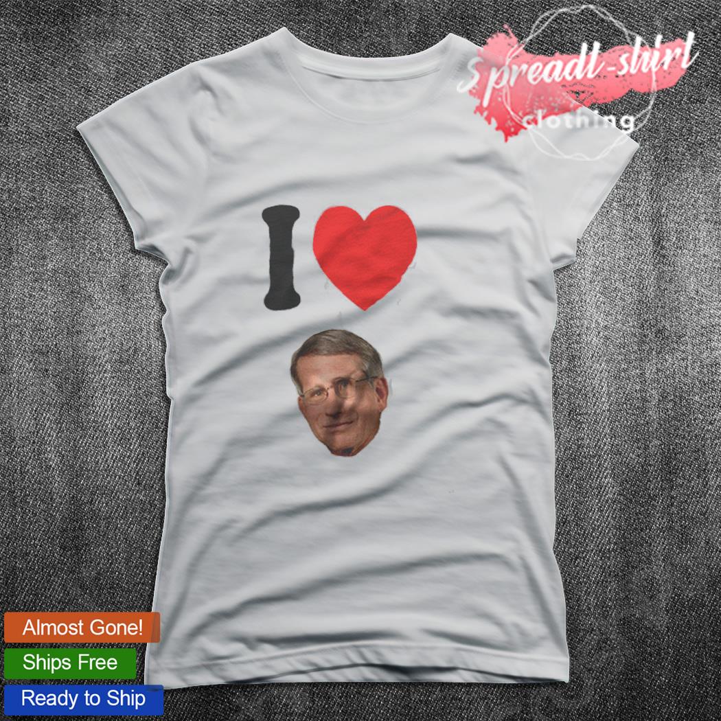 i heart fauci shirt