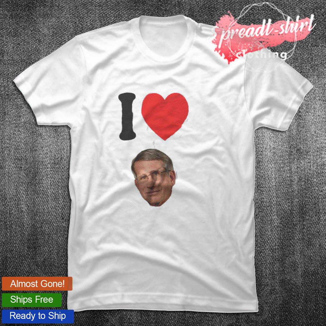 i heart fauci shirt