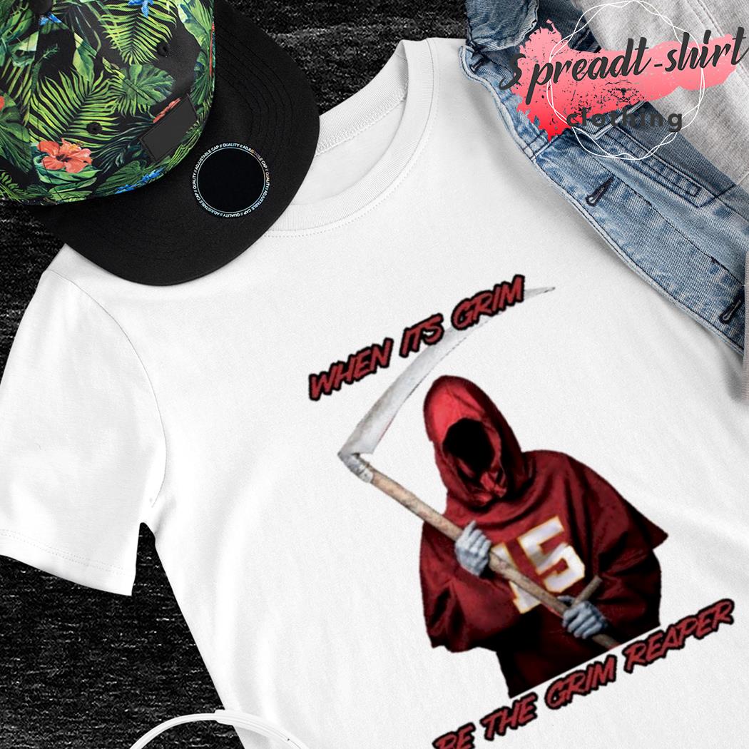 Kansas City Chiefs Patrick Mahomes Grim Reaper When It's Be The T-Shirt