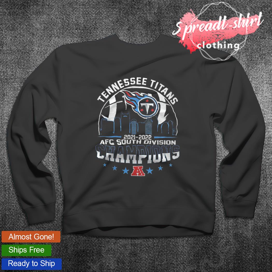 Tennessee Titans 2021 AFC South Division Champions New Shirt, hoodie,  sweater, long sleeve and tank top