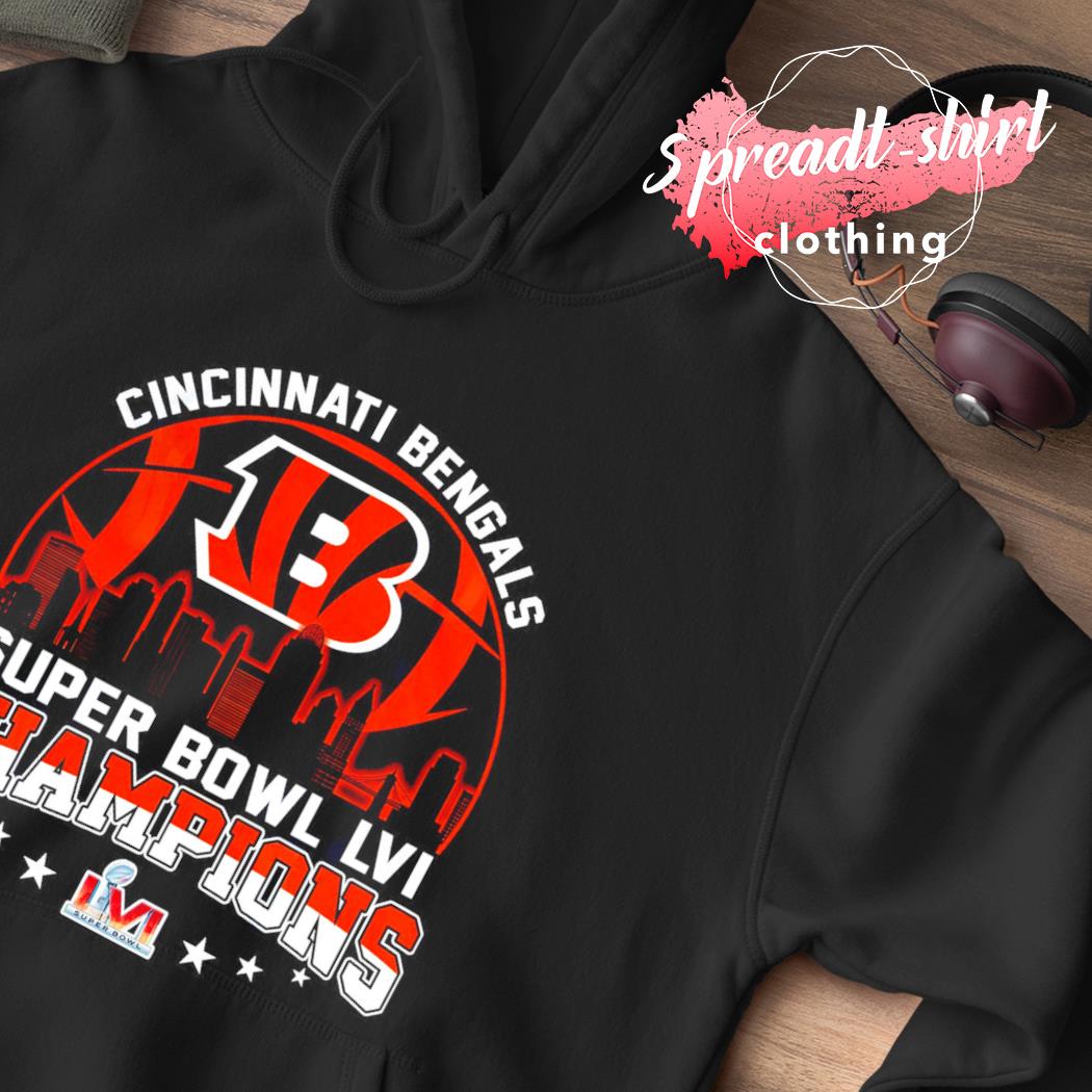 Cincinnati Bengals Super Bowl 56 LVI Champions City shirt, hoodie, sweater,  long sleeve and tank top