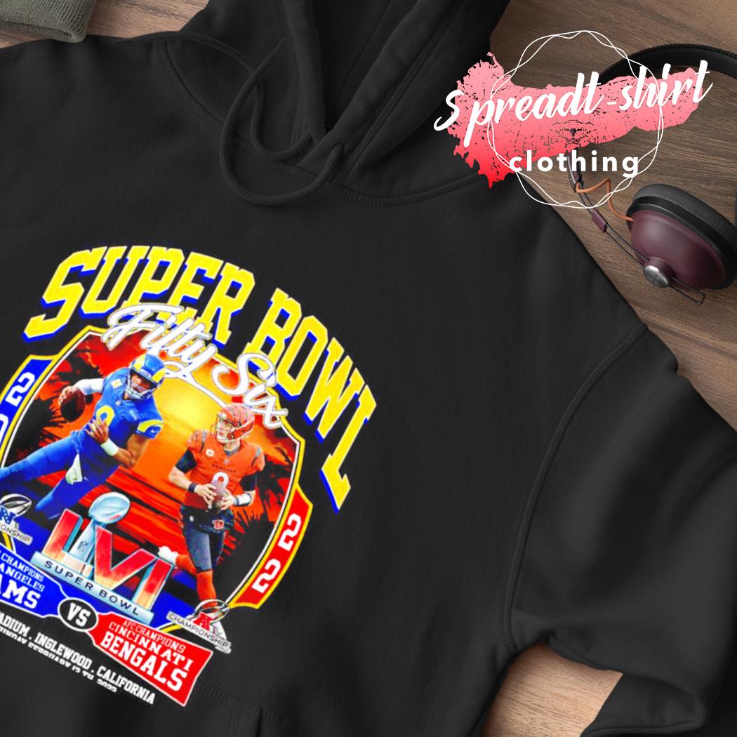 Super Bowl Fitty Six 2022 Los Angeles Rams vs Cincinnati Bengals shirt,  hoodie, sweater, long sleeve and tank top