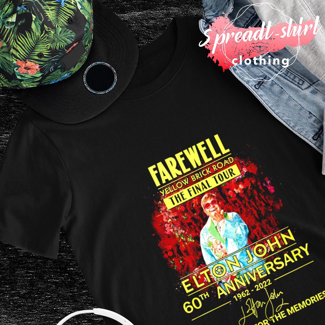 Farewell Yellow brick road the final tour Elton John 60th Anniversary 1962  2022 shirt, hoodie, sweater and v-neck t-shirt