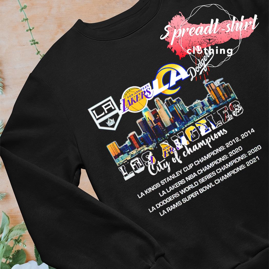 Official Los Angeles City Of Champions Dodgers Lakers Rams Kings shirt,Sweater,  Hoodie, And Long Sleeved, Ladies, Tank Top