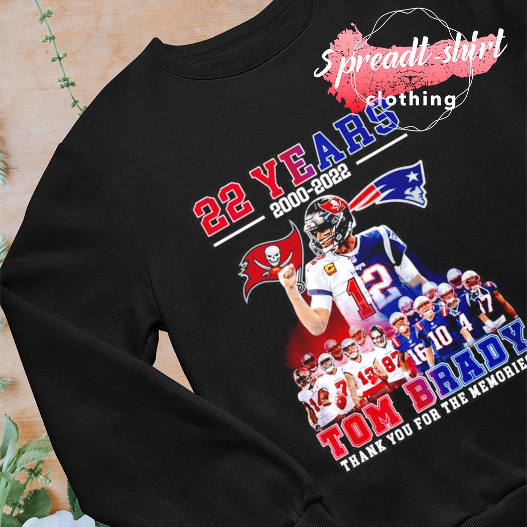 22 years 2000 2022 Tom Brady thank you for the memories shirt