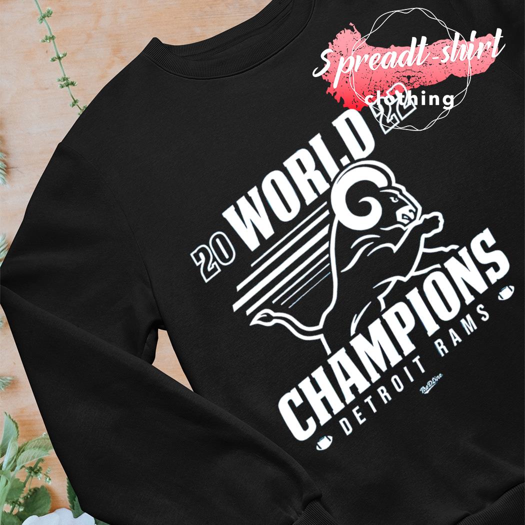 Detroit Rams 2022 world champions shirt, hoodie, sweater and v-neck t-shirt