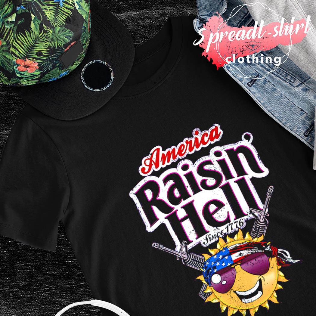 raisin hell t shirt