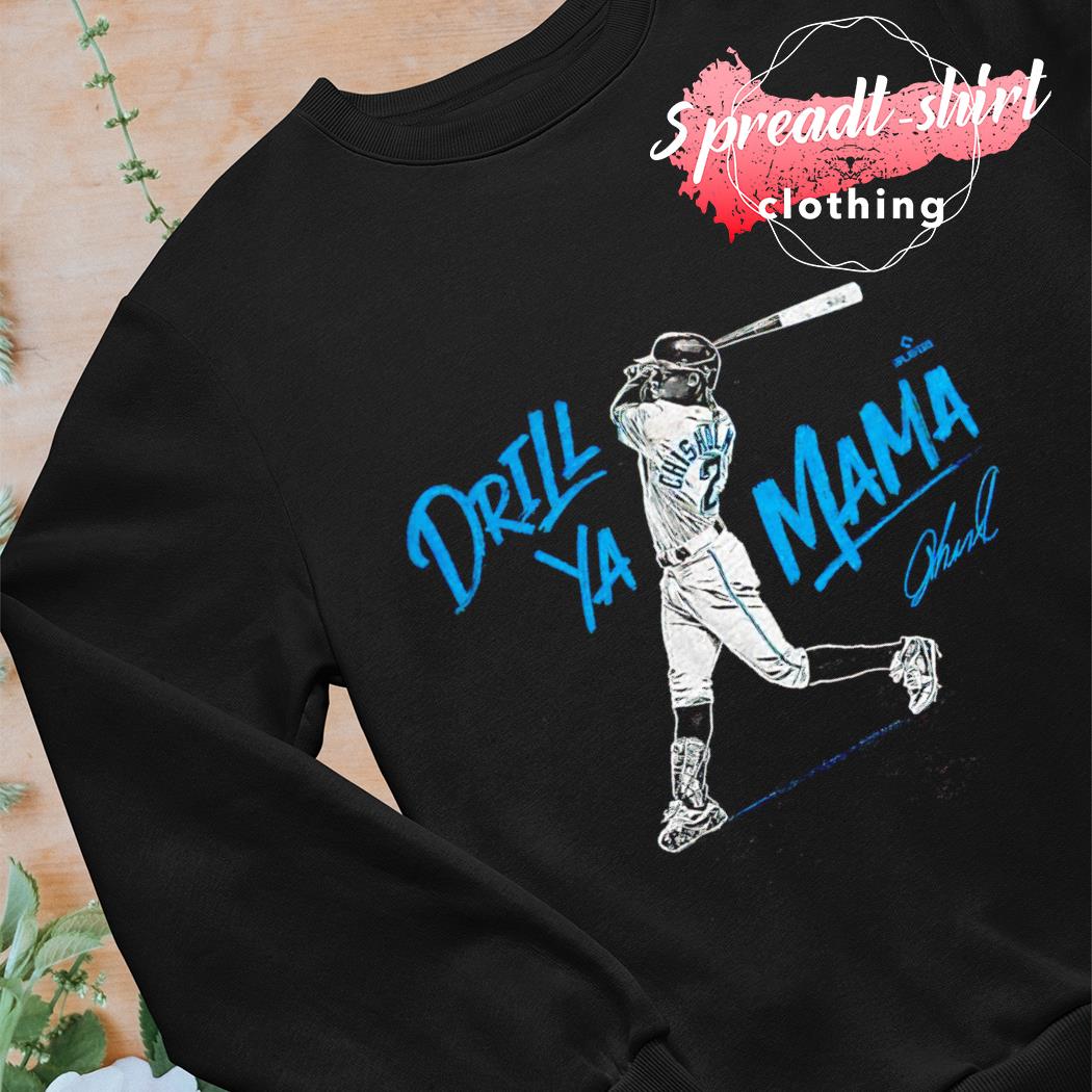 Drill Ya Mama T-Shirt & Hoodie  Jazz Chisholm Jr. Miami Marlins