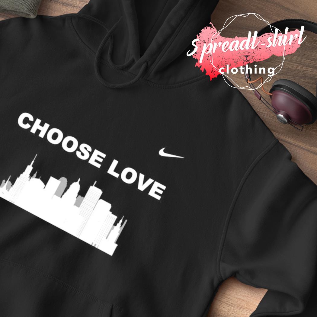 Buffalo Bills City Nike Choose Love shirt, hoodie, sweater, long