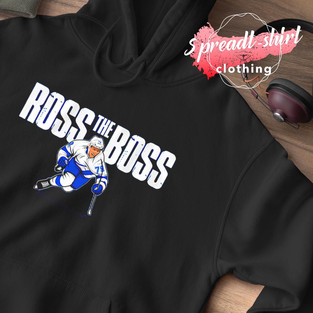 Ross Colton Ross the boss shirt, hoodie, sweater, long sleeve and