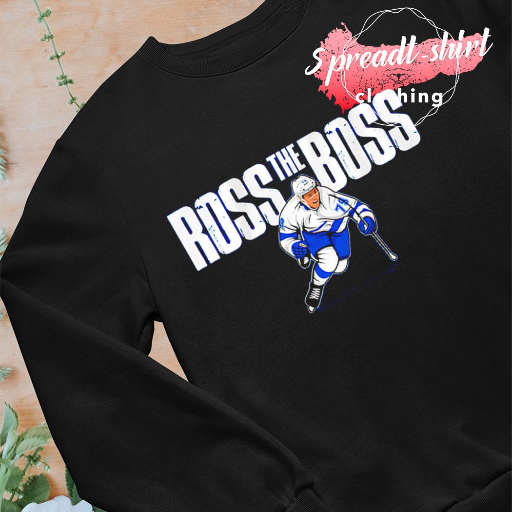 Ross colton ross the boss shirt, hoodie, sweater, long sleeve and