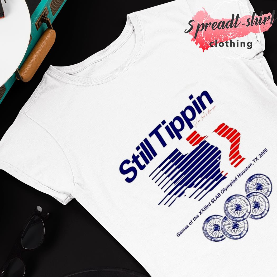 Still Tippin - SLAB Olympiad T-Shirt & Hoodie - Skullridding