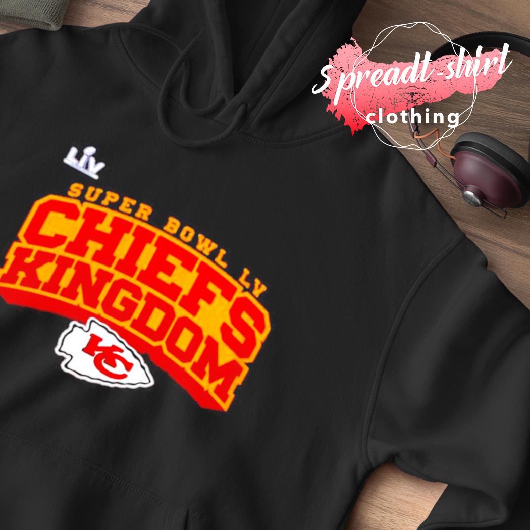 Super Bowl LV Chiefs Kingdom 2022 shirt, hoodie, sweater, long sleeve and  tank top