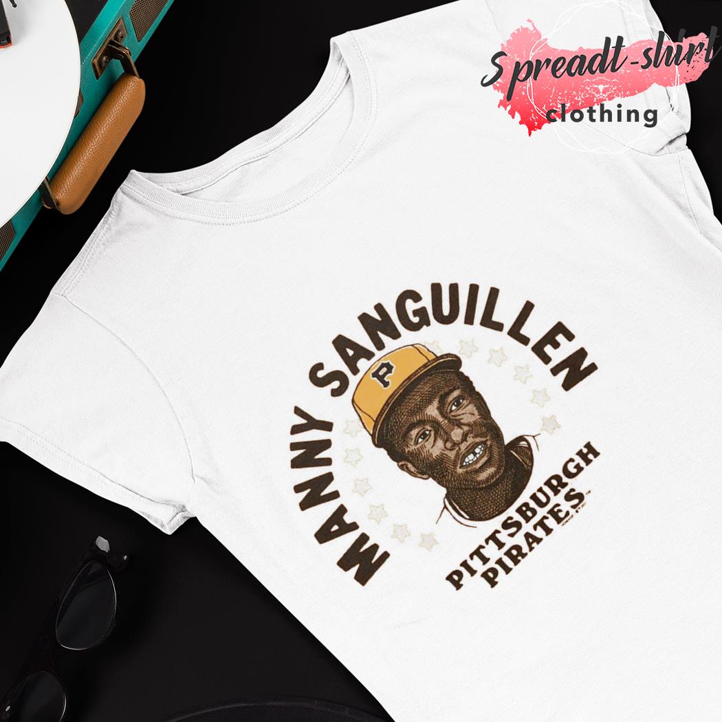 Manny Sanguillen Pittsburgh Pirates shirt, hoodie, sweater, long sleeve and  tank top