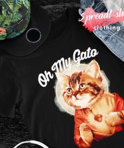 Cat Oh My Gato shirt hoodie sweater long sleeve and tank top