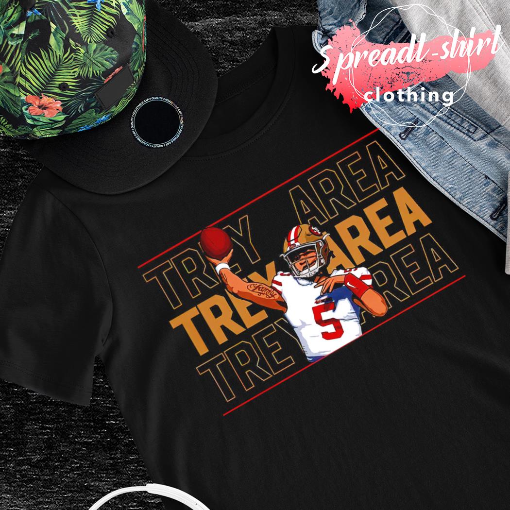 San Francisco 49ers Trey Lance Trey Area shirt, hoodie, sweater and v-neck  t-shirt