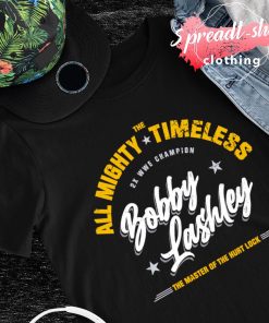 Bobby Lashley all mighty timeless shirt