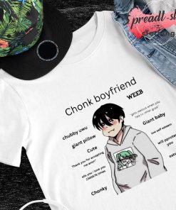 Chonk boyfriend weeb shirt