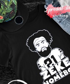 Ezekiel Elliott Zeke is my homeboy shirt