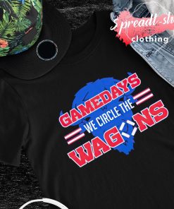 Gamedays we circle the Wagons Buffalo Bills shirt