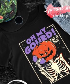 Oh my gourd Evil call pumpkin skull Halloween shirt