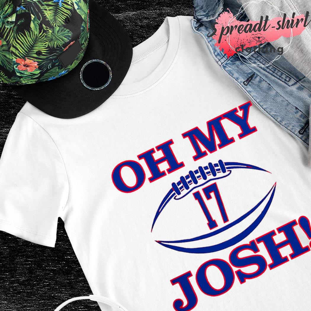 OH My Josh Buffalo Bills Josh Allen Shirt, hoodie, sweater, long