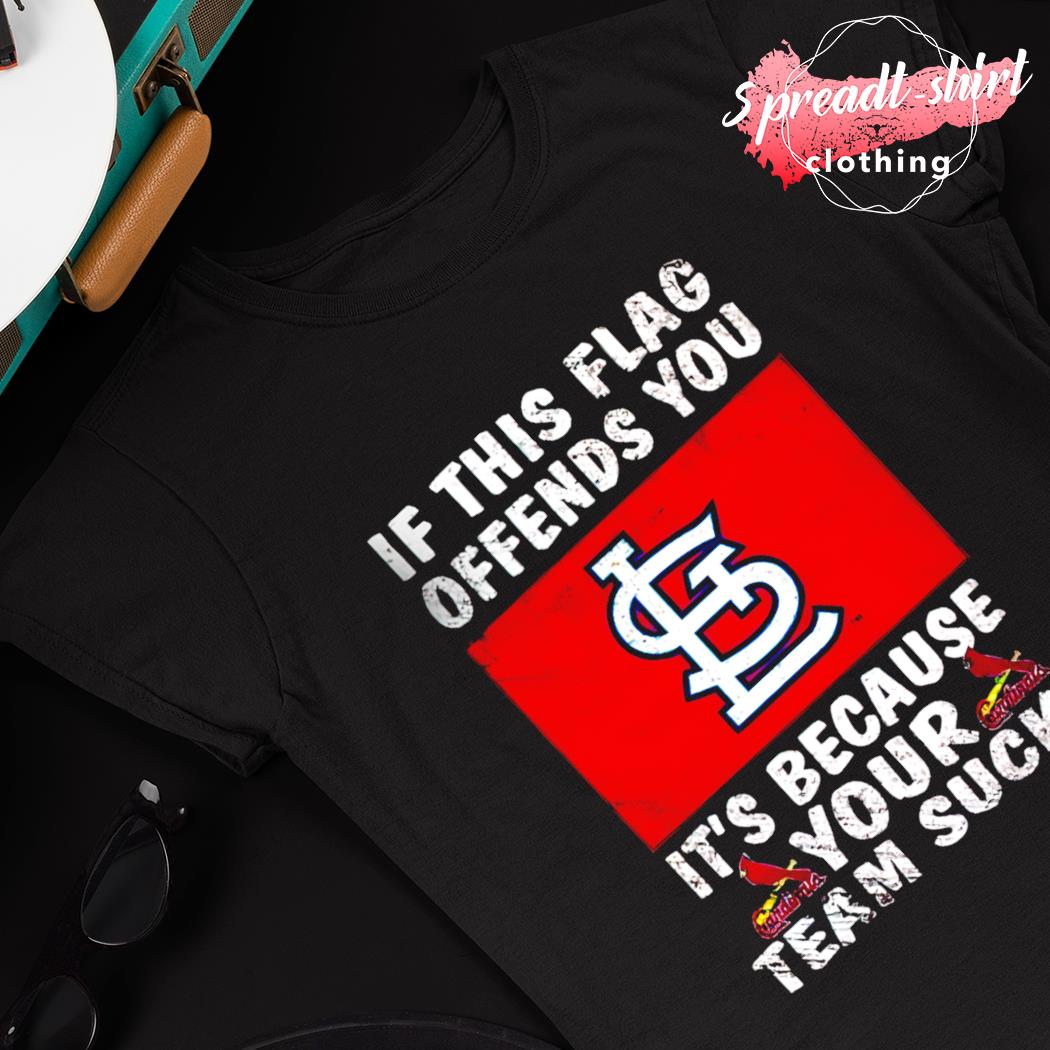 Arizona Cardinals If This Flag Offends You It's Because Your Team Sucks T- Shirt – Hostonbook