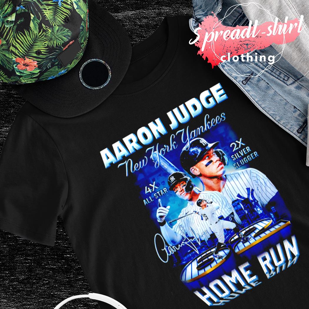 Aaron Judge hrs 4x all-star 2x silver slugger New York Yankees signature  shirt, hoodie, sweater and v-neck t-shirt