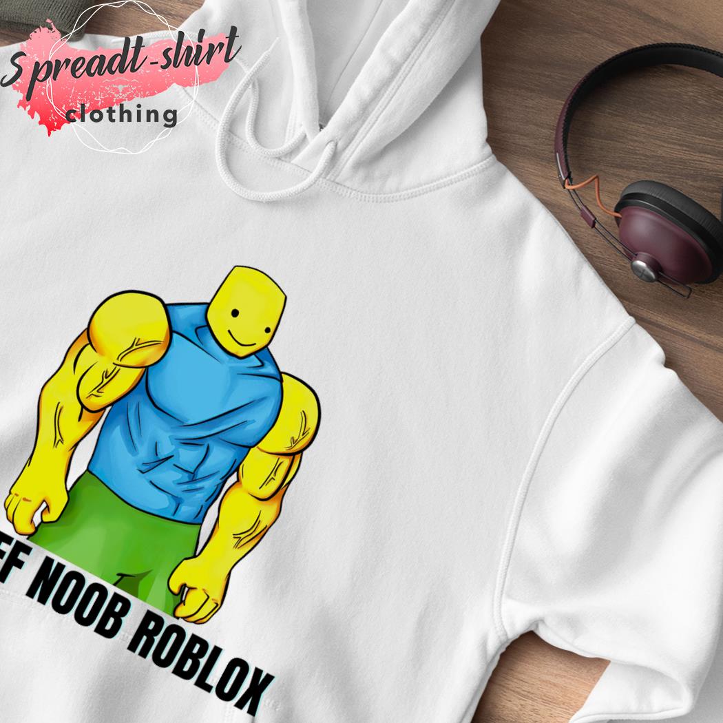 Best selling buff noob roblox 2022 shirt, hoodie, sweater, long