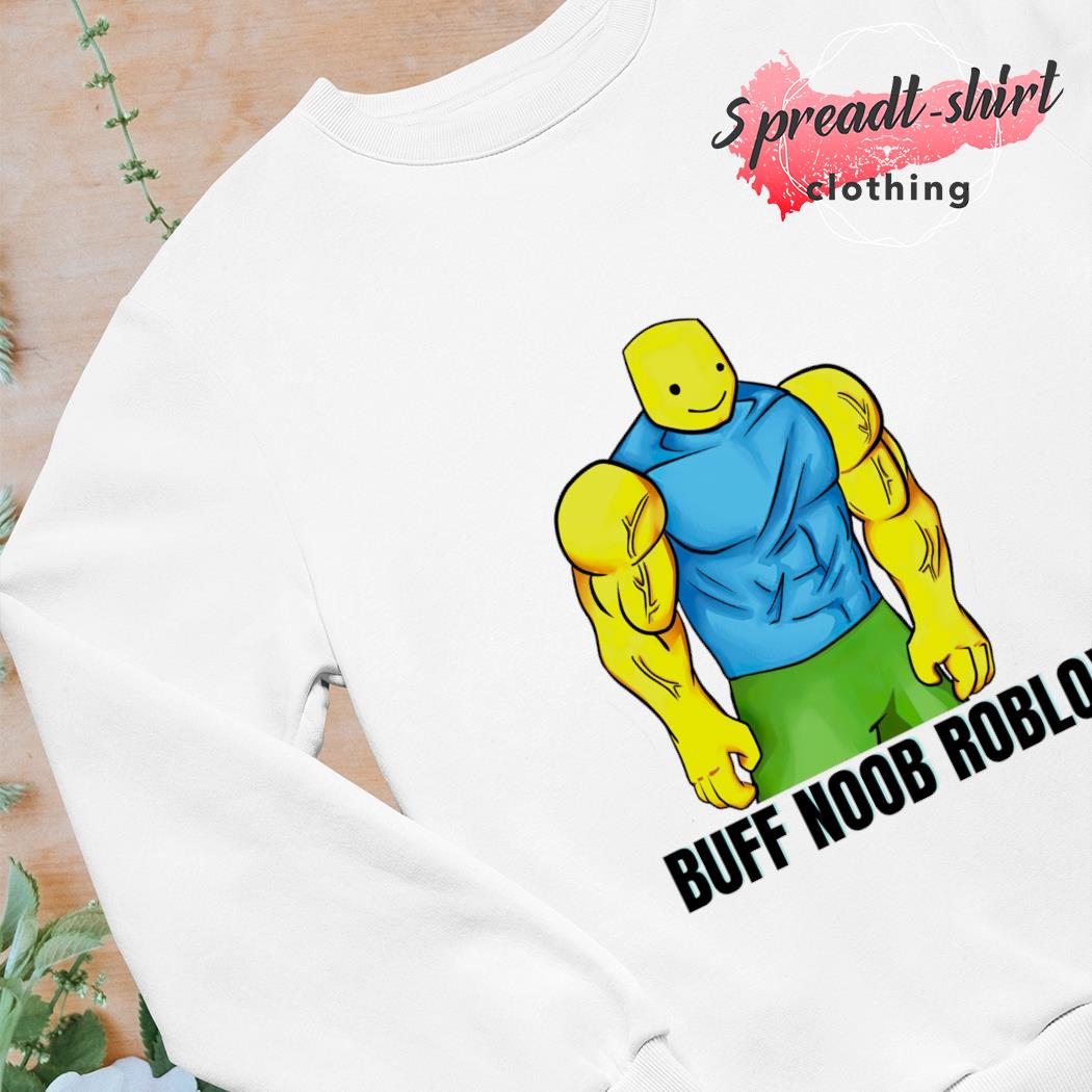 The Roblox Buff Noob Shirt