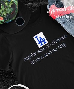 LA regular season Champs 111 wins and no ring shirt