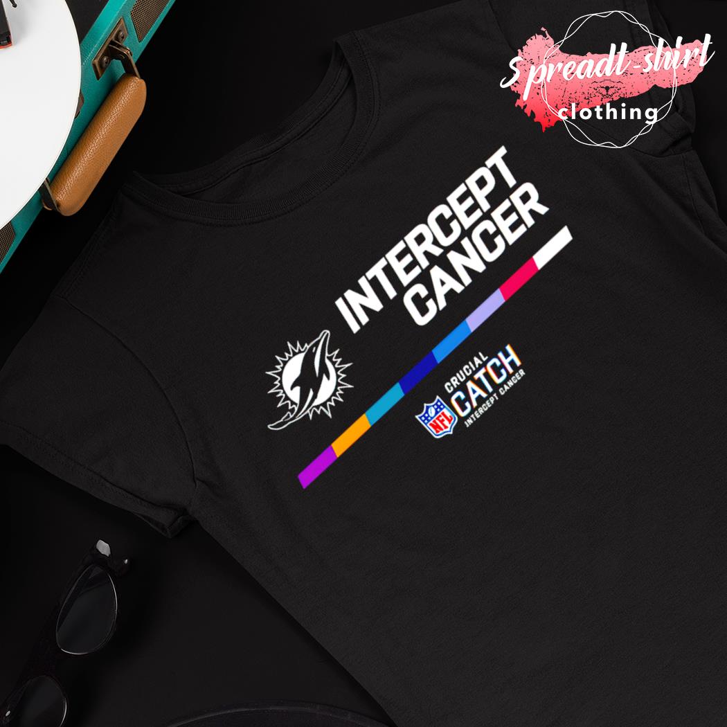 Miami Dolphins NFL Crucial Catch Intercept Cancer Your Fight is our Fight  shirt, hoodie, sweater, long sleeve and tank top