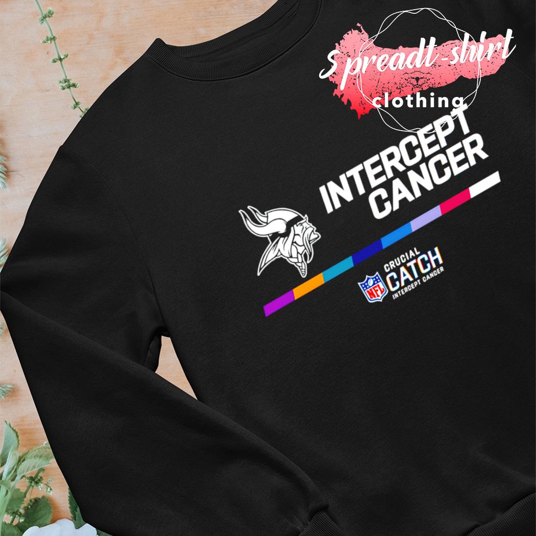 Minnesota Vikings Crucial Catch Intercept Cancer Fight Like A Vikings  shirt, hoodie, sweater, long sleeve and tank top