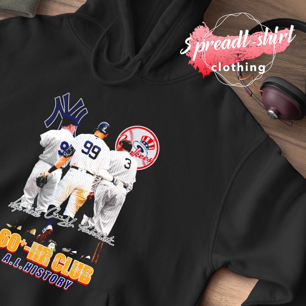 New York Yankees Roger Maris Aaron Judge and Babe Ruth 60 Hr Club Al  History signatures shirt, hoodie, sweater, long sleeve and tank top