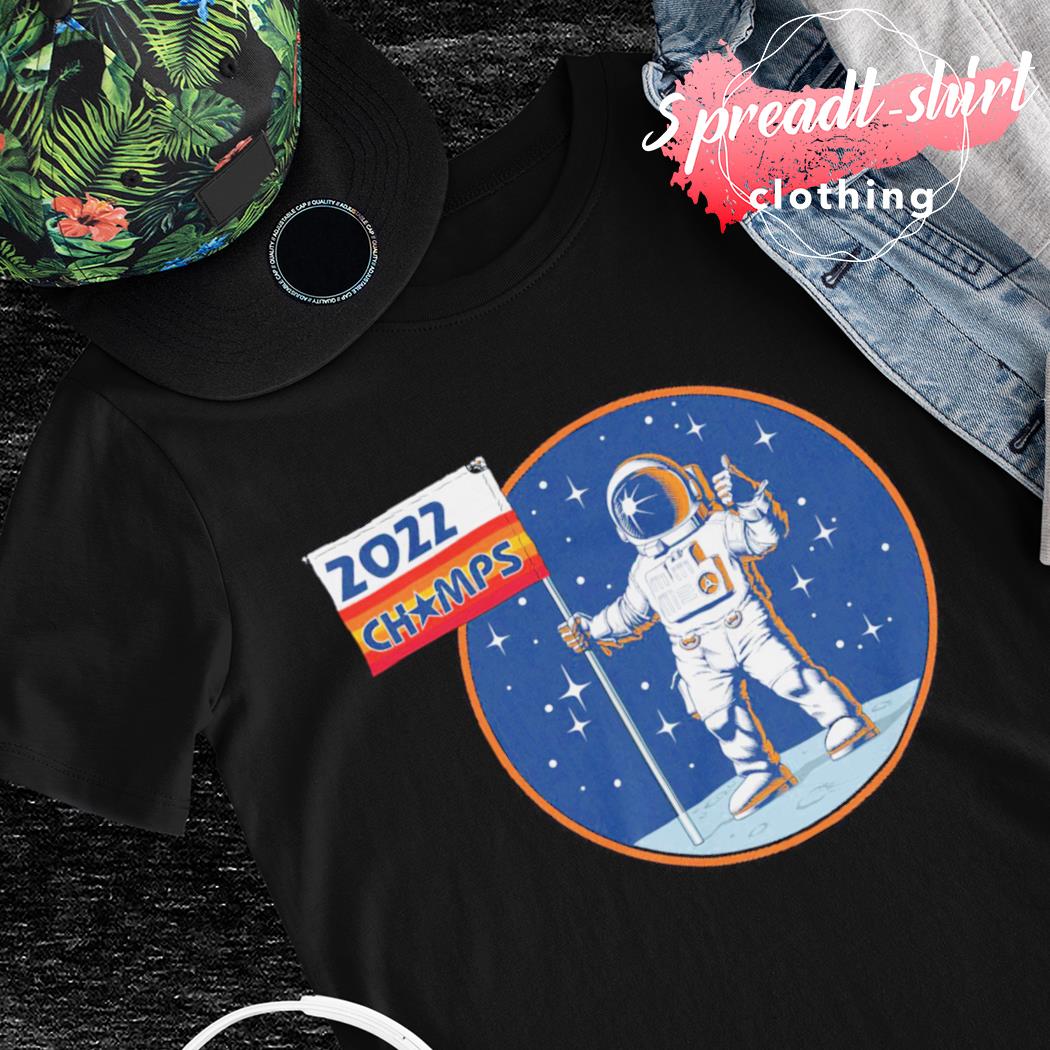 Houston Astros Astronaut 2022 Champs Moon man shirt, hoodie, sweater,  longsleeve and V-neck T-shirt