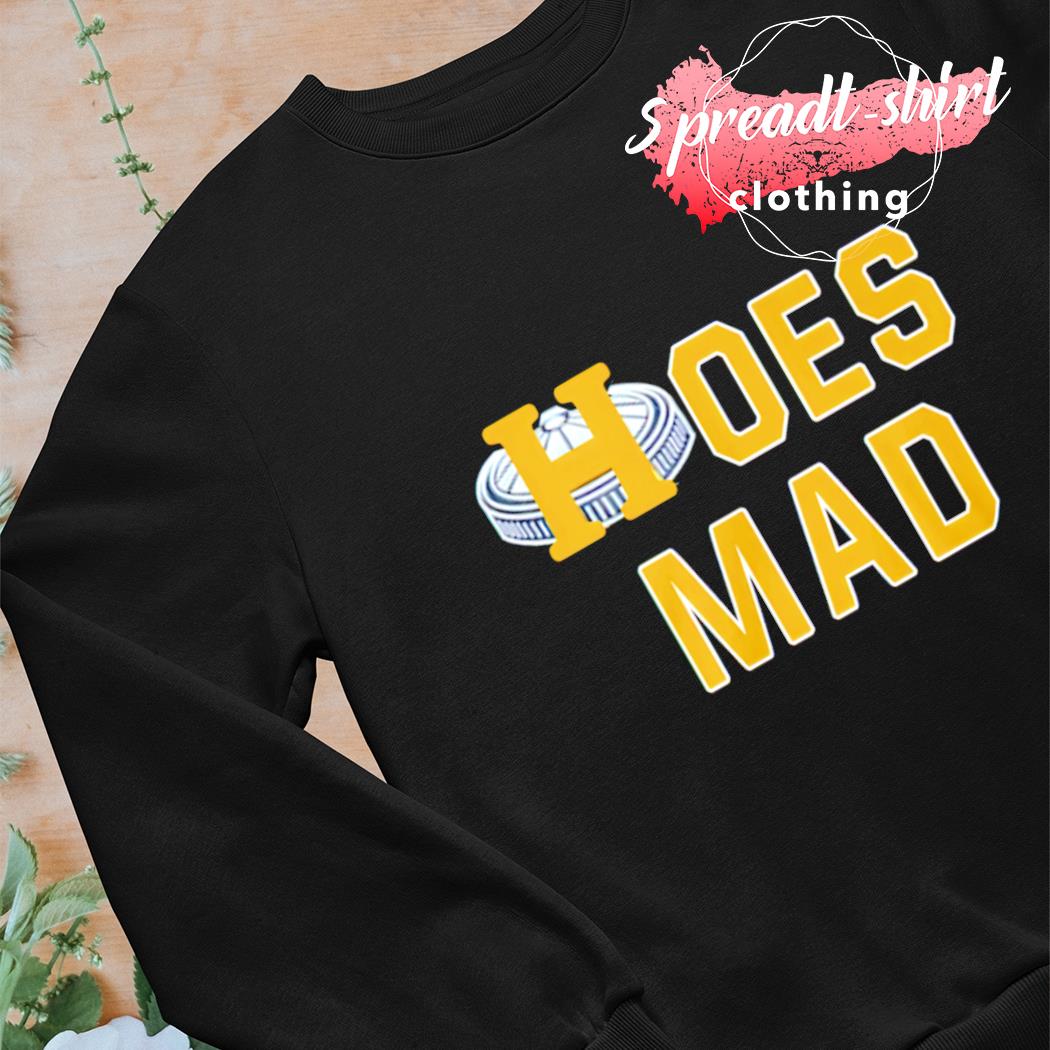 Hoes mad houston astros shirt, hoodie, sweater, long sleeve and