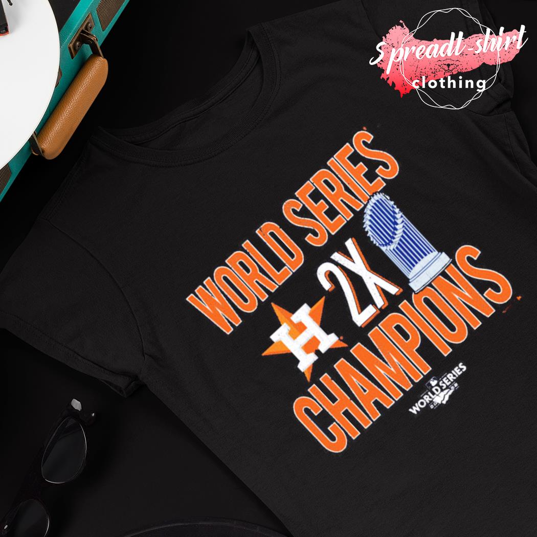 Official Houston Astros 2X World Series Champions Shirt, hoodie, sweater,  long sleeve and tank top